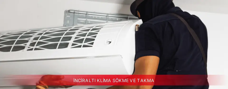 İnciraltı İlçemi Mitsubishi Electric Klima Sökme ve Takma